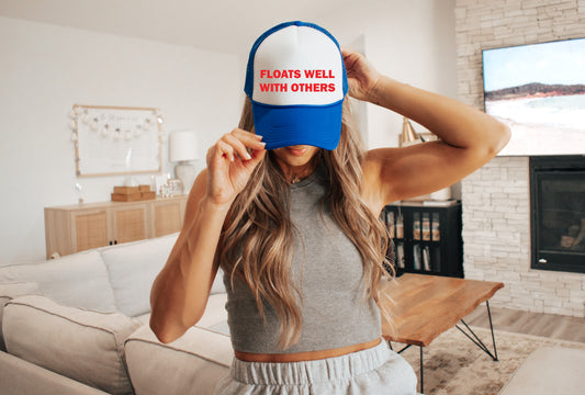 Floats Well With Others Trucker Hat | Funny Lake Day Foam Snapback Cap
