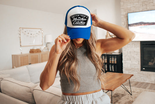 Hotter Than a Hoochie Coochie Trucker Hat
