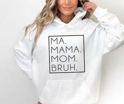 Ma. Mama. Mom.