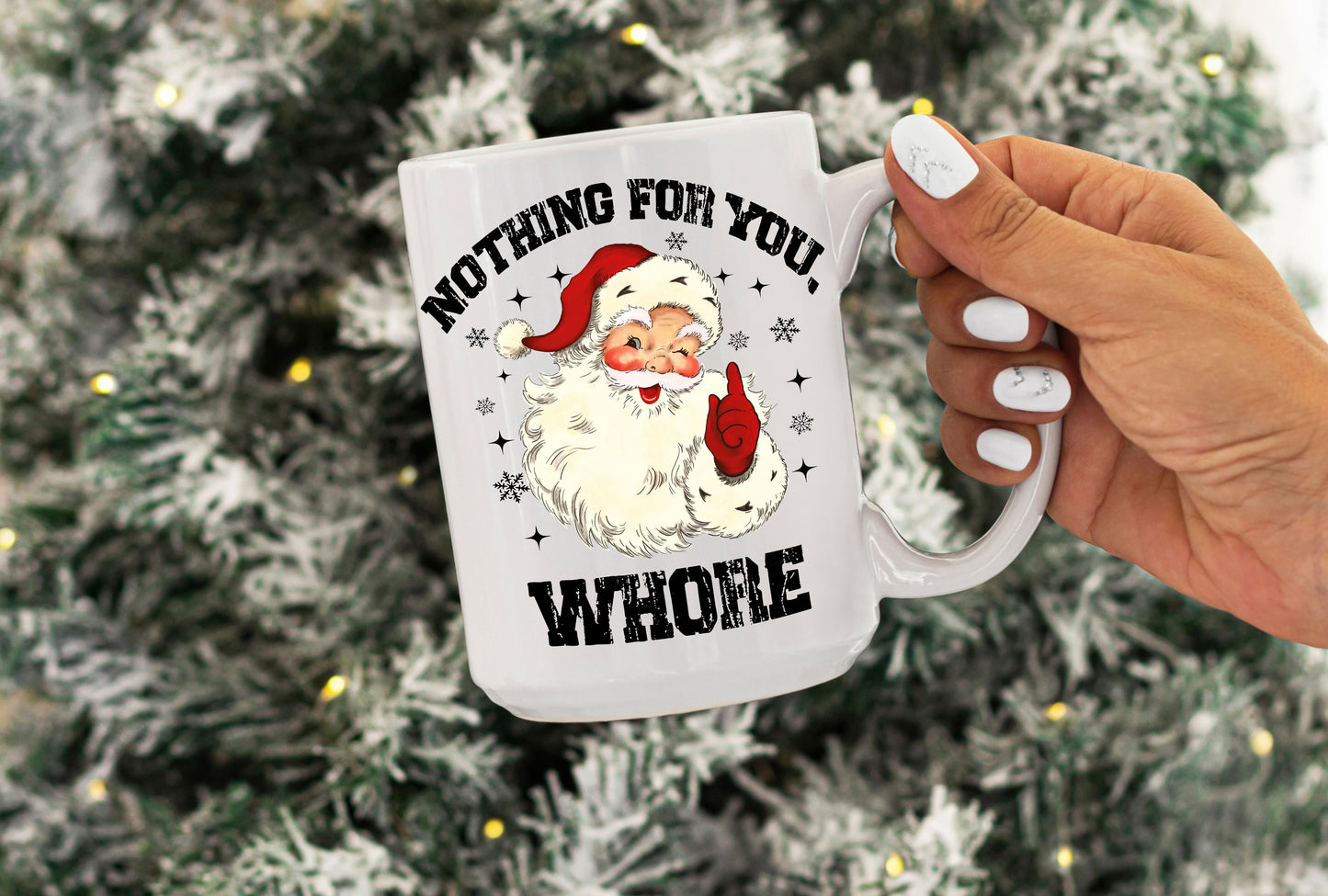 Nothing for you, Whore